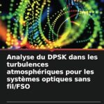 Analyse du dpsk dans les turbulences atmosphériques pour les systèmes optiques sans fil/fso