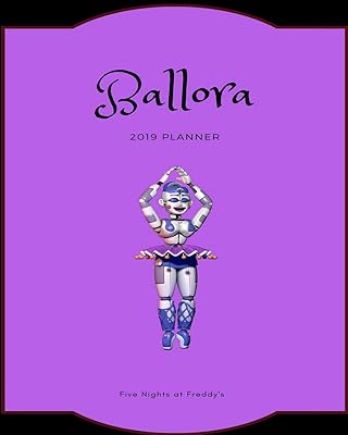 Agenda ballora 2019 cinq nuits chez freddy's : calendrier journal agenda