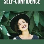 Confiance en soi : l'art de sourire : citations sur la confiance