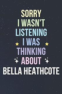 Désolé, je n'écoutais pas, je pensais à bella heathcote : carnet de notes