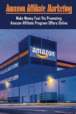 Marketing d'affiliation amazon : gagnez de l'argent rapidement en promouvant les offres du