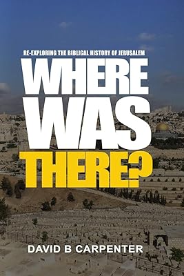 Où était \"là-bas ?\": réexploration de l'histoire biblique de jérusalem