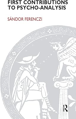 Premières contributions à la psychanalyse