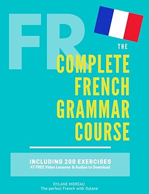 Le cours complet de grammaire française : français débutant à avancé - comprenant