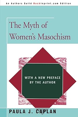 Le mythe du masochisme féminin : avec une nouvelle préface de l'auteur