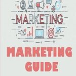 Guide marketing : un guide pratique pour les analystes et les spécialistes du