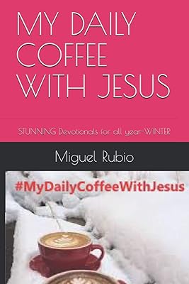 Mon café quotidien avec jésus : superbe dévotion pour toute l'année-hiver