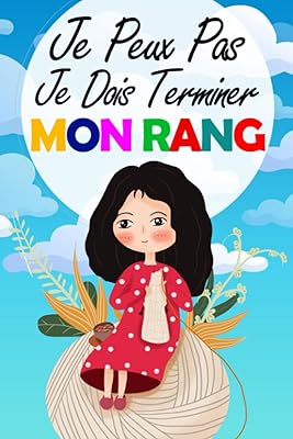 Je peux pas, je dois terminer mon rang: cahier pour noter et organiser