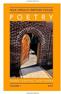 Nick virgilio writers house poetry : volume 1 : haïku, senryu et tanka