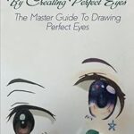 Comment créer un manga en créant des yeux parfaits : le guide principal