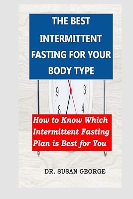 Le meilleur jeûne intermittent pour votre type de corps : comment