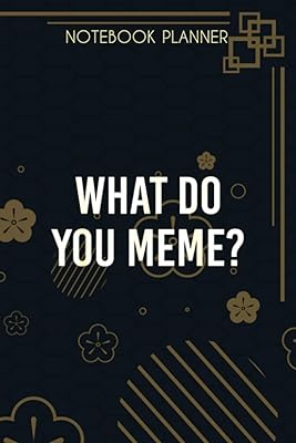 Planificateur de carnet what do you meme funny dank meme : objectifs, petites