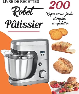 Livre de recettes robot pâtissier: 200 repas variés faciles et rapides au quotidien. DIAYTAR COTE D'IVOIRE est une boutique en ligne généraliste qui propose plus de 300000 références de produits. Elle est la boutique leader en Côte d'Ivoire et offre une grande variété de produits pour répondre aux besoins de ses clients. Elle est réputée pour sa qualité de service et son offre diversifiée.