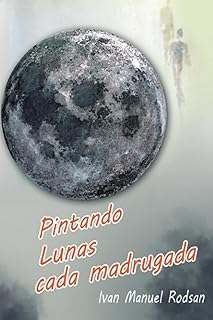 Pintando lunas cada madrugada