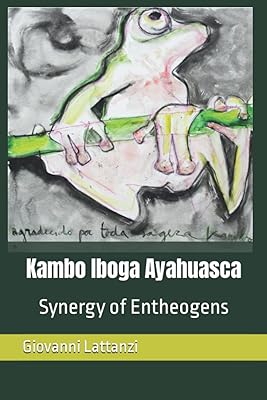 Kambo iboga ayahuasca : synergie d'enthéogènes