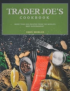 Livre de recettes de trader joe : plus de 200 du meilleur supermarché