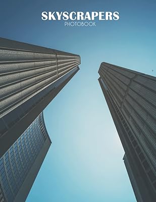 Livre photo de gratte-ciel : images haute résolution de bâtiments incroyables, un cadeau