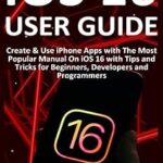 Guide de l'utilisateur ios 16 : créez et utilisez des applications iphone