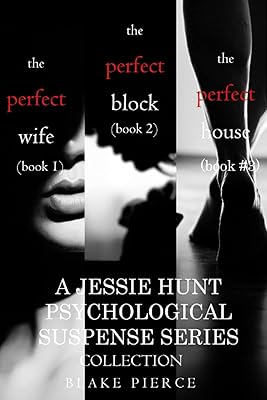 Collection de suspense logique jessie hunt : la femme parfaite (#1), the perfect