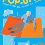 Conception pop-up et mécanique du papier : comment réaliser une sculpture en papier