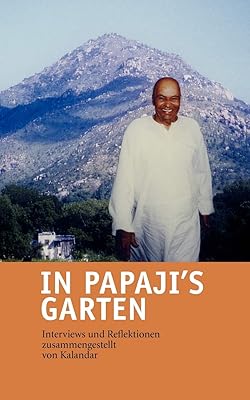 Dans papaji's garten : interviews et réflexions