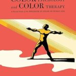 Psychologie des couleurs et thérapie des couleurs : une étude factuelle de l'influence