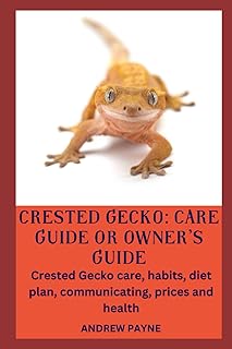 Gecko à crested : guide d'entretien ou guide du propriétaire : soins, habitudes