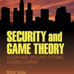 Sécurité et théorie des jeux : algorithmes, systèmes déployés, leçons apprises