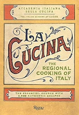 La cucina : la cuisine régionale d'italie