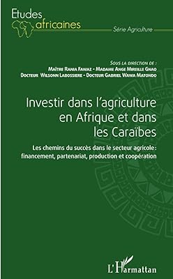 Investir dans l'agriculture en afrique et dans les caraïbes: les chemins du succès