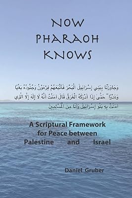 Maintenant pharaon sait : un cadre biblique pour la paix entre la palestine