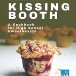 The hungry kissing booth : un livre de recettes pour les amoureux du