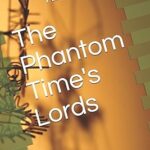 Les seigneurs du temps fantôme
