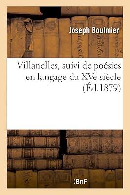 Villanelles, suivi des poésies en langage du xve siècle : et précédées d'une notice historique et critique sur la villanelle, avec une villanelle technique. La boutique en ligne DIAYTAR COTE D'IVOIRE est leader sur le marché ivoirien en termes de vente en ligne. Avec une offre de plus de 300000 références de produits, la boutique propose une variété de choix pour les clients. DIAYTAR COTE D'IVOIRE est connue pour sa qualité de service, sa fiabilité et sa livraison rapide à travers la Côte d'Ivoire.