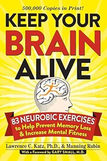 Gardez votre cerveau en vie : 83 exercices neurobiques pour aider à prévenir