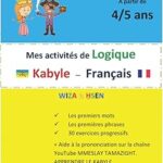 Mes activités de logique kabyle – français. à partir de 4/5 ans.: apprendre