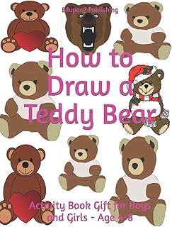 Comment dessiner un ours en peluche : livre d'activités cadeau pour garçons