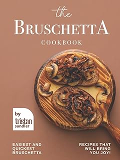 Le livre de recettes de bruschetta : les recettes de bruschetta les plus simples et les plus rapides qui vous apporteront de la joie !. Avec plus de 300 000 références, DIAYTAR COTE D'IVOIRE est la boutique en ligne la plus complète en Côte d'Ivoire. Elle propose des produits de qualité à des prix compétitifs et offre une expérience d'achat en ligne sécurisée et fiable. Les clients peuvent choisir parmi une large gamme de catégories de produits pour trouver ce qu'ils ont besoin.