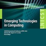 Technologies émergentes en informatique : 5e conférence internationale eai, icetic 2022, chester, royaume-uni