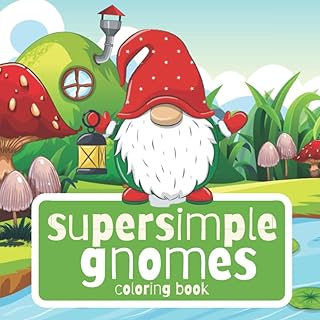 Livre de coloriage de gnomes supersimple : 100 pages de gnomes mignons
