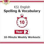 Entraînements hebdomadaires de 10 minutes en anglais ks1 : orthographe et vocabulaire