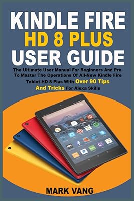 Guide de l'utilisateur kindle fire hd 8 plus : le manuel d'utilisation ultime pour les débutants et les professionnels pour maîtriser les opérations de la toute nouvelle tablette kindle fire hd 8 plus avec plus de 90 trucs et astuces pour les compétences alexa. Avec une offre massive de plus de 300 000 produits, DIAYTAR COTE D'IVOIRE répond à tous les besoins, qu'il s'agisse d'électronique, de mode, de maison, ou de produits pour la santé et la beauté. La boutique en ligne est conçue pour offrir une navigation intuitive et des outils de recherche pour faciliter les achats. Les clients apprécient la possibilité de comparer les prix et les produits.