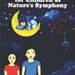 La sagesse du sommeil pour les enfants comme symphonie de la nature
