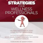 Stratégies de marketing vidéo et en ligne pour les professionnels du bien-être