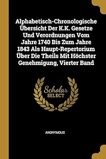 Alphabetisch-chronologische übersicht der k.k. gesetze and verordnungen vom jahre 1740 bis