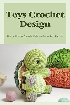 Conception de jouets au crochet : comment crocheter des animaux, des poupées