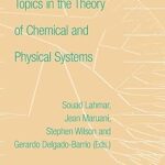 Thèmes de la théorie des systèmes chimiques et physiques : actes du 10e