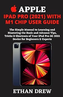 Guide de l'utilisateur apple ipad pro (2021) avec puce m1 : le manuel