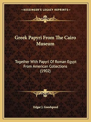 Papyrus grecs du musée du caire : avec des papyrus de l'égypte romaine