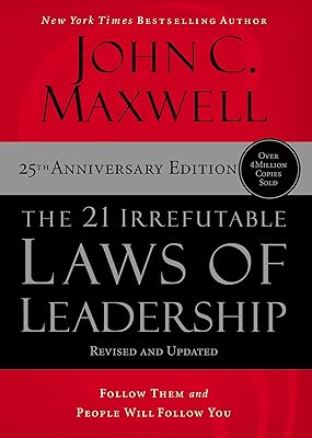 Les 21 lois irréfutables du leadership : suivez-les et les gens vous suivront